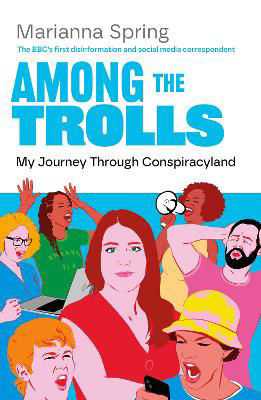 Picture of Among the Trolls : My Journey Through Conspiracyland