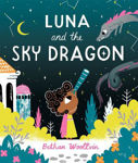 Picture of Luna and the Sky Dragon: A Stargazing Adventure Story