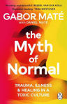 Picture of The Myth of Normal: Trauma, Illness & Healing in a Toxic Culture