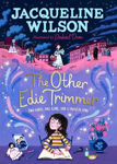 Picture of The Other Edie Trimmer: Discover the brand new Jacqueline Wilson story - perfect for fans of Hetty Feather