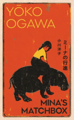 Picture of Mina's Matchbox : A tale of friendship and family secrets in 1970s Japan from the International Booker Prize nominated author