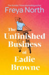 Picture of The Unfinished Business of Eadie Browne : the brand new and unforgettable coming of age story from the bestselling author