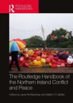 Picture of The Routledge Handbook of the Northern Ireland Conflict and Peace