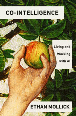 Picture of Co-Intelligence : Living and Working with AI