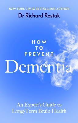 Picture of How to Prevent Dementia: An Expert's Guide to Long-Term Brain Health