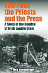 Picture of The Peer, the Priests and the Press: A Story of the Demise of Irish Landlordism