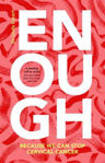 Picture of Enough: Because We Can Stop Cervical Cancer