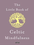 Picture of The Little Book of Celtic Mindfulness
