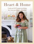 Picture of Heart & Home: Craft and DIY projects to bring love into your home and garden. From the creator of Dainty Dress Diaries