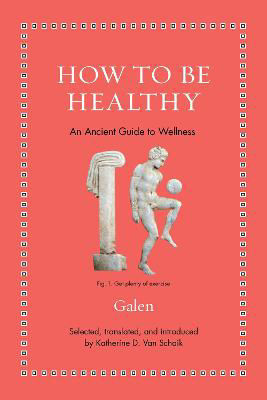 Picture of How to Be Healthy: An Ancient Guide to Wellness