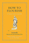 Picture of How to Flourish: An Ancient Guide to Living Well