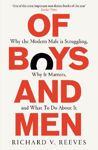Picture of Of Boys and Men: Why the modern male is struggling, why it matters, and what to do about it