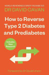 Picture of How To Reverse Type 2 Diabetes and Prediabetes: The Definitive Guide from the World-renowned Diabetes Expert