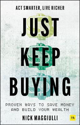 Picture of Just Keep Buying: Proven ways to save money and build your wealth