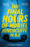 Picture of The Final Hours of Muriel Hinchcliffe M.B.E