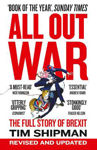 Picture of All Out War: The Full Story of How Brexit Sank Britain's Political Class