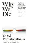 Picture of Why We Die : The New Science of Ageing and the Quest for Immortality