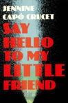 Picture of Say Hello to My Little Friend