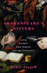 Picture of Shakespeare's Sisters : Four Women Who Wrote The Renaissance