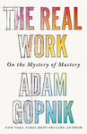 Picture of The Real Work: On the Mystery of Mastery