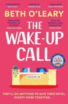 Picture of The Wake-Up Call: The addictive enemies-to-lovers romcom from the author of THE FLATSHARE