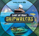 Picture of Lonely Planet Kids Lost at Sea! Shipwrecks