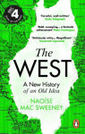 Picture of The West: A New History of an Old Idea