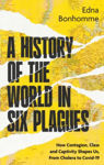 Picture of A History of the World in Six Plagues