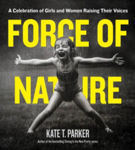 Picture of Force of Nature: A Celebration of Girls and Women Raising Their Voices