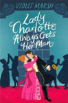 Picture of Lady Charlotte Always Gets Her Man