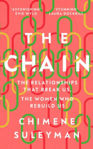 Picture of The Chain : The Relationships That Break Us, the Women Who Rebuild Us