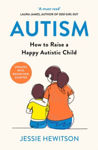 Picture of Autism: How to raise a happy autistic child