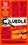Picture of Cluedle - The Case of the Dumpleton Diamond: 50 fiendishly fun mystery puzzles