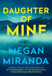 Picture of Daughter of Mine : the spine-tingling small town psychological thriller, from the author of THE LAST HOUSE GUEST