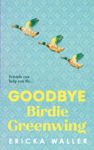 Picture of Goodbye Birdie Greenwing