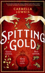 Picture of Spitting Gold : An irresistible gothic novel about sisterhood, seances and sapphic love