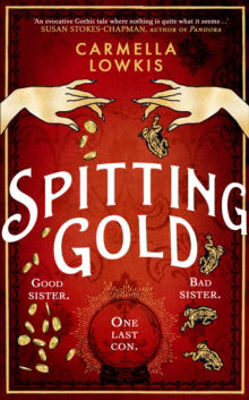 Picture of Spitting Gold : An irresistible gothic novel about sisterhood, seances and sapphic love