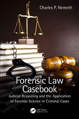Picture of Forensic Law Casebook: Judicial Reasoning and the Application of Forensic Science in Criminal Cases