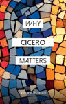 Picture of Wpm:why Cicero Matters Wpm