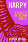 Picture of Harpy: A Manifesto for Childfree Women
