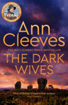 Picture of The Dark Wives : DCI Vera Stanhope returns in a new thrilling mystery from the Sunday Times #1 Bestseller