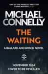 Picture of The Waiting : Pre-order The Brand New Ballard & Bosch Thriller