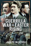 Picture of Guerrilla War in the Easter Rising