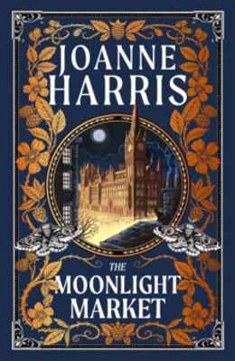 Picture of The Moonlight Market : NEVERWHERE meets STARDUST in this spellbinding new fantasy from the million copy bestseller