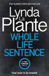 Picture of Whole Life Sentence : The pulse-pounding final Detective Jane Tennison thriller