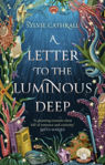Picture of A Letter to the Luminous Deep