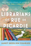 Picture of The Librarians of Rue de Picardie : From the bestselling author, a powerful, moving wartime page-turner based on real events