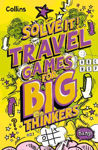 Picture of Travel Games for Big Thinkers: More than 120 fun puzzles for kids aged 8 and above (Solve It!)