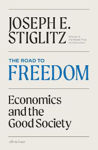 Picture of The Road to Freedom: Economics and the Good Society