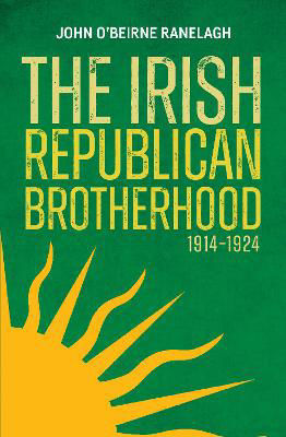 Picture of The Irish Republican Brotherhood 1914-1924